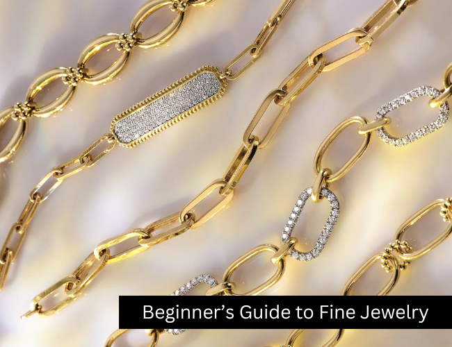 Beginner's Guide to Buying Fine Jewelry